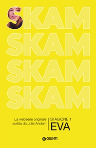 SKAM. Stagione 1: Eva - Librerie.coop