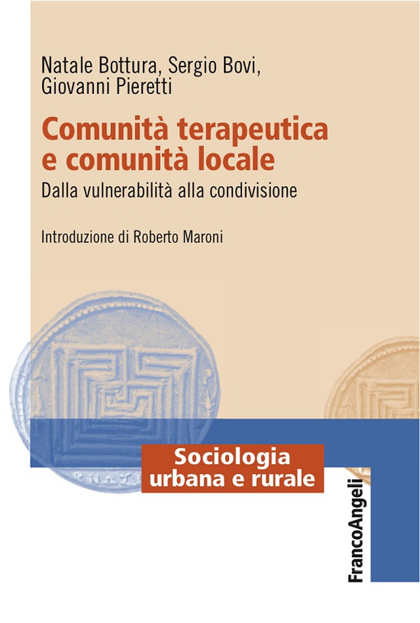 Comunità terapeutica e comunità locale. Dalla vulnerabilità alla condivisione - Librerie.coop Comunità terapeutica e comunità locale. Dalla vulnerabilità alla condivisione - Librerie.coop