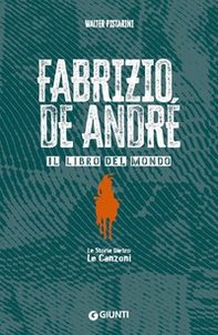 Fabrizio De André. Il libro del mondo. Le storie dietro le canzoni - Librerie.coop Fabrizio De André. Il libro del mondo. Le storie dietro le canzoni - Librerie.coop