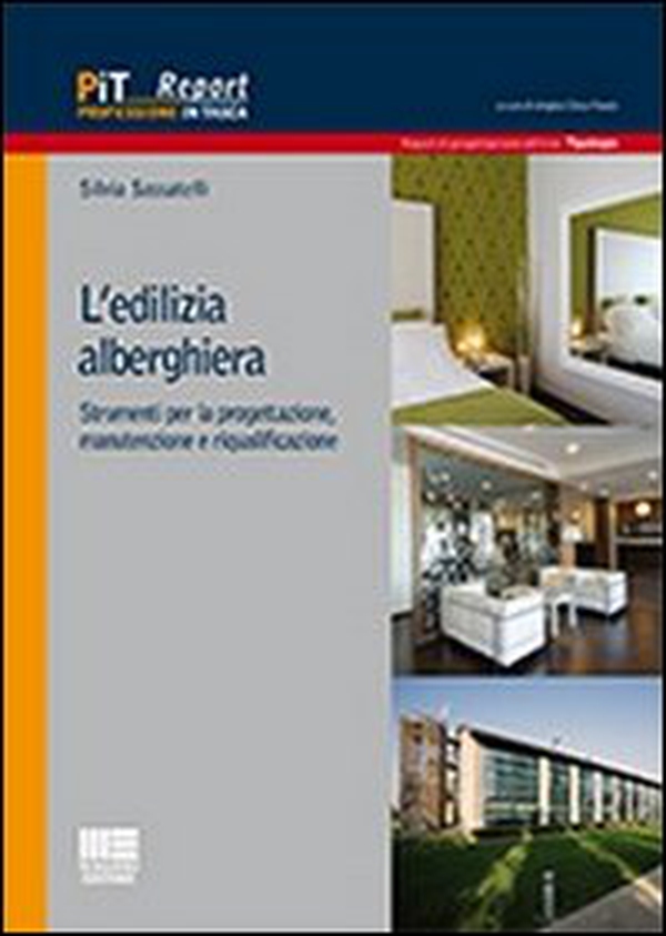 L'edilizia alberghiera. Strumenti per la progettazione, manutenzione e riqualificazione - Librerie.coop L'edilizia alberghiera. Strumenti per la progettazione, manutenzione e riqualificazione - Librerie.coop