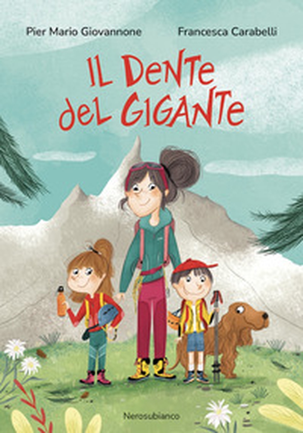 Il Dente del Gigante - Librerie.coop Il Dente del Gigante - Librerie.coop