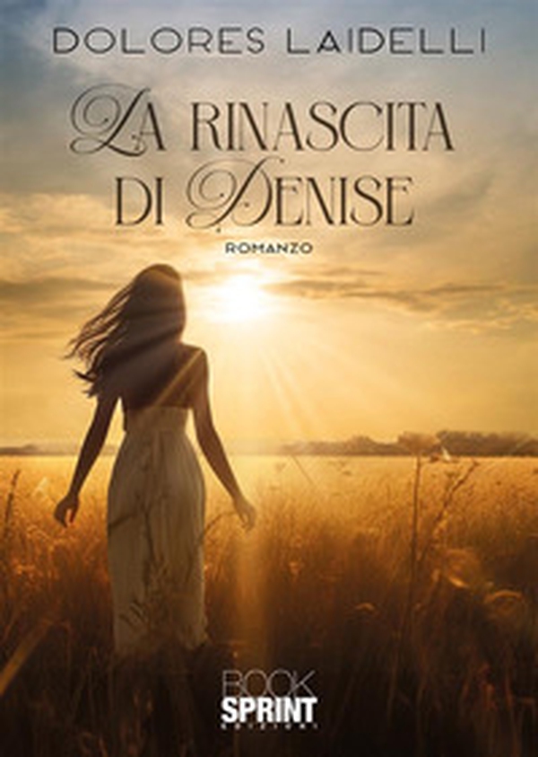 La rinascita di Denise - Librerie.coop La rinascita di Denise - Librerie.coop