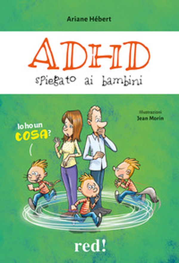 ADHD spiegato ai bambini - Librerie.coop ADHD spiegato ai bambini - Librerie.coop
