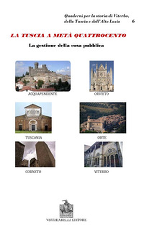 La Tuscia a metà del Quattrocento. La cosa pubblica - Librerie.coop La Tuscia a metà del Quattrocento. La cosa pubblica - Librerie.coop