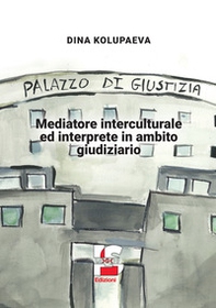 Mediatore interculturale ed interprete in ambito giudiziario - Librerie.coop