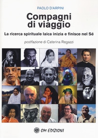 Compagni di viaggio. La ricerca spirituale laica inizia e finisce nel sé - Librerie.coop