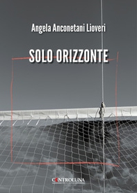 Solo orizzonte - Librerie.coop Solo orizzonte - Librerie.coop