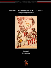 Memorie della contrada della giraffa. Comparse e protagonisti - Librerie.coop Memorie della contrada della giraffa. Comparse e protagonisti - Librerie.coop