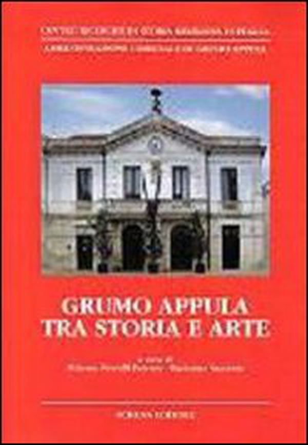 Grumo Appula tra storia e arte - Librerie.coop Grumo Appula tra storia e arte - Librerie.coop