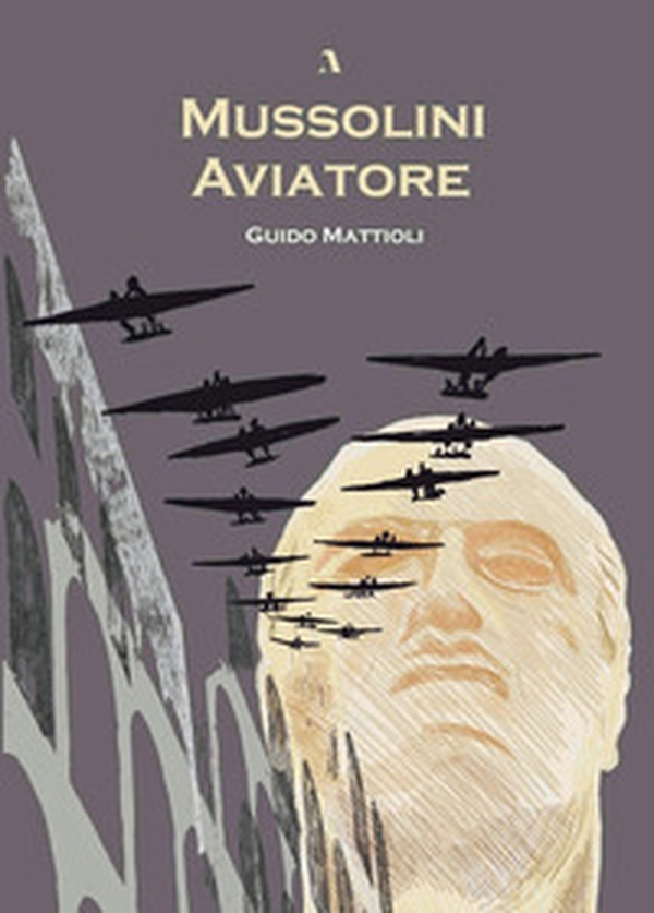 Mussolini aviatore - Librerie.coop Mussolini aviatore - Librerie.coop