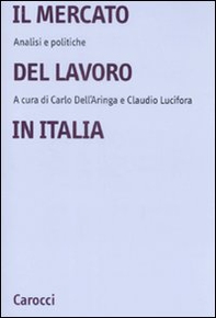 Il mercato del lavoro in Italia. Analisi e politiche - Librerie.coop