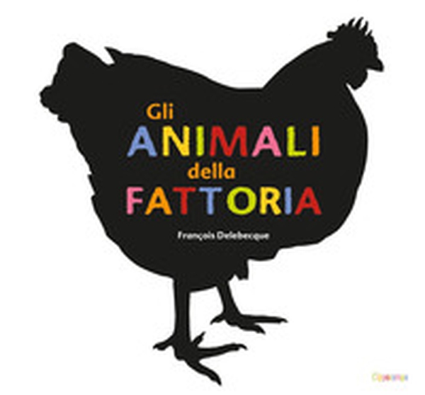 Gli animali della fattoria - Librerie.coop Gli animali della fattoria - Librerie.coop