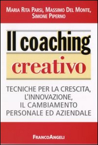 Il coaching creativo. Tecniche per la crescita, l'innovazione, il cambiamento personale ed aziendale - Librerie.coop Il coaching creativo. Tecniche per la crescita, l'innovazione, il cambiamento personale ed aziendale - Librerie.coop