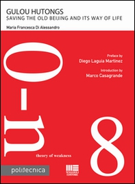 Gulou Hutongs saving the old beijing and its way of life - Librerie.coop