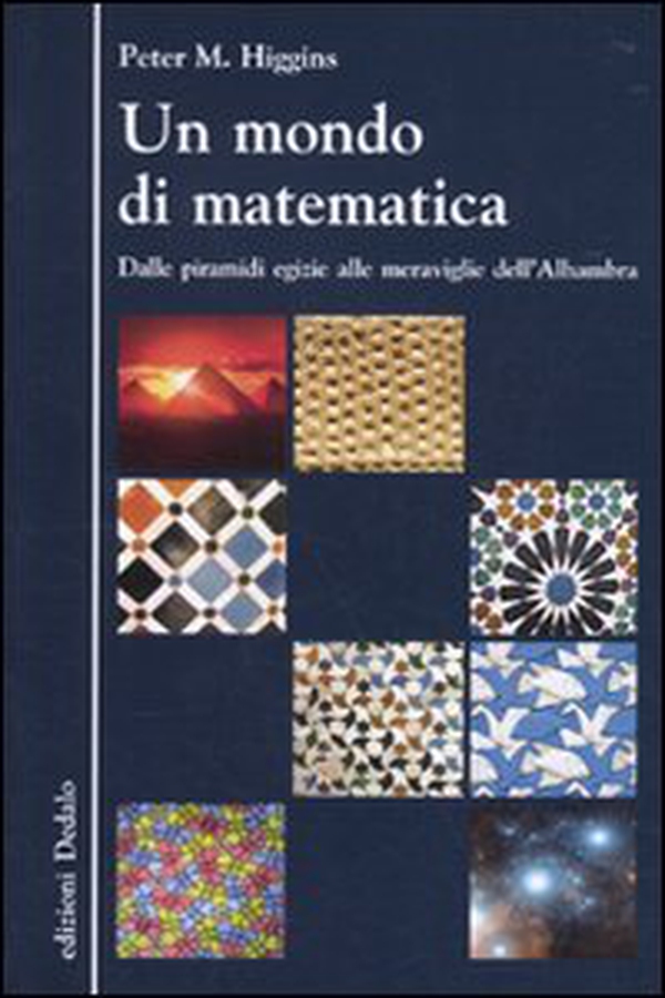 Un mondo di matematica. Dalle piramidi egizie alle meraviglie dell'Alhambra - Librerie.coop Un mondo di matematica. Dalle piramidi egizie alle meraviglie dell'Alhambra - Librerie.coop