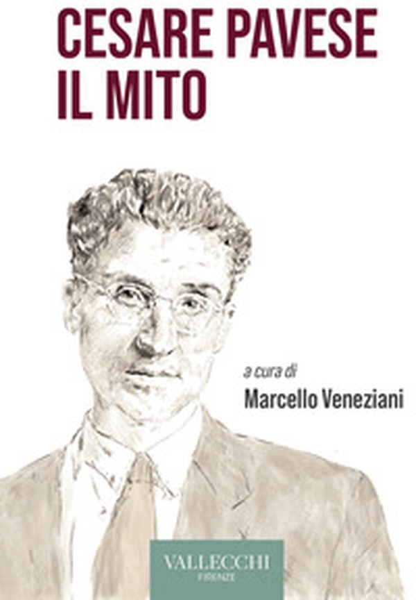 Cesare Pavese il mito - Librerie.coop Cesare Pavese il mito - Librerie.coop