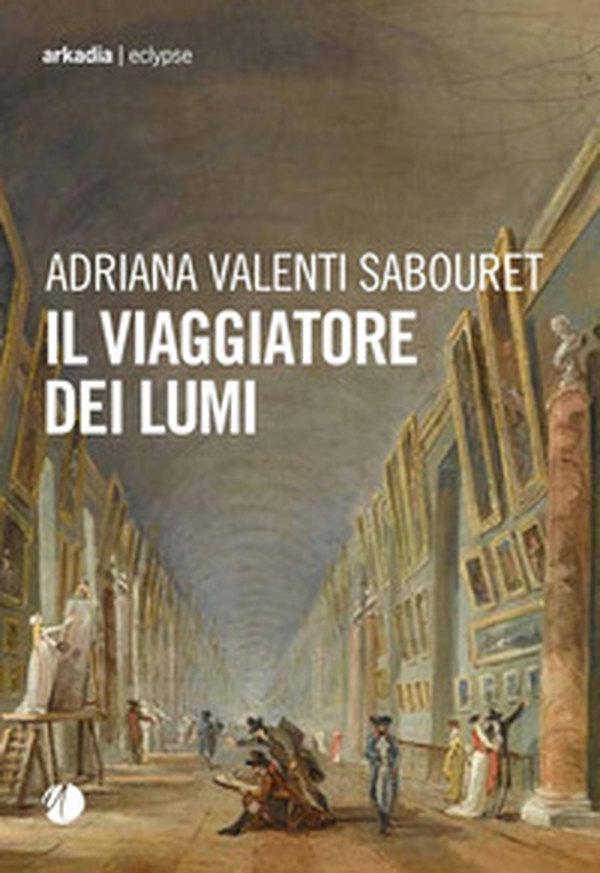 Il viaggiatore dei lumi - Librerie.coop