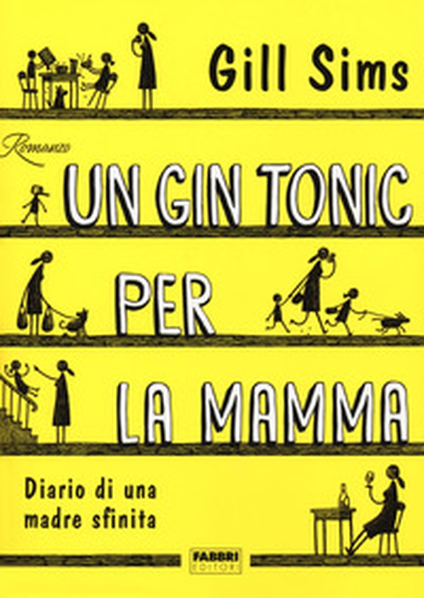 Un gin tonic per la mamma. Diario di una madre sfinita - Librerie.coop Un gin tonic per la mamma. Diario di una madre sfinita - Librerie.coop
