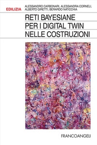 Reti bayesiane per i digital twin nelle costruzioni - Librerie.coop