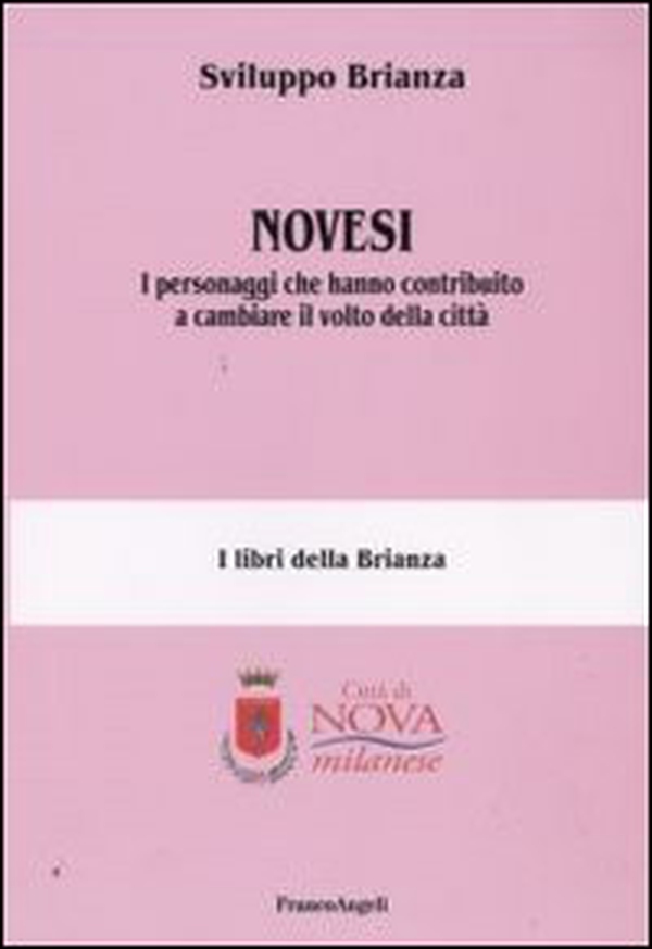 Novesi. I personaggi che hanno contribuito a cambiare il volto della città - Librerie.coop Novesi. I personaggi che hanno contribuito a cambiare il volto della città - Librerie.coop