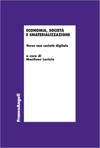 Economia, società e smaterializzazione - Librerie.coop Economia, società e smaterializzazione - Librerie.coop