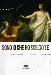 Sono io che ho scelto te - Librerie.coop