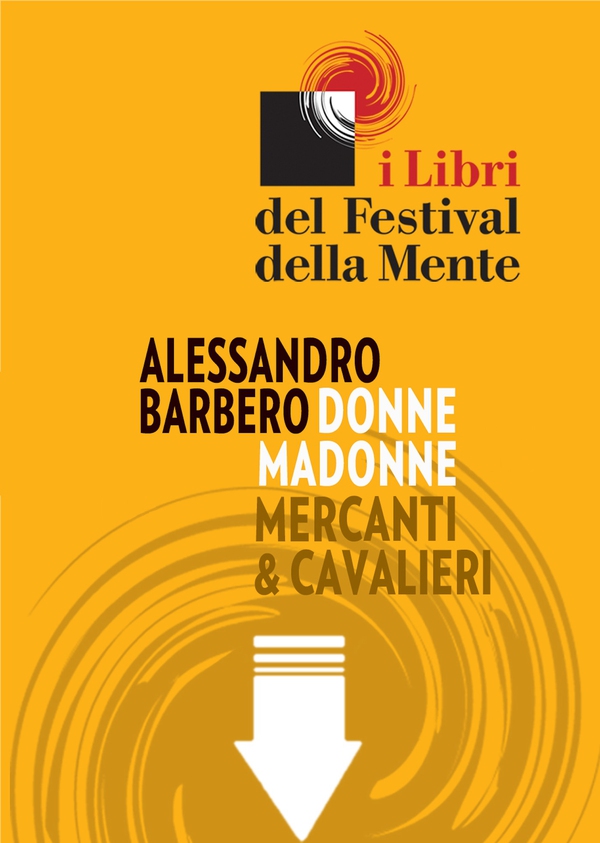 Donne madonne mercanti & cavalieri. Sei storie medievali - Librerie.coop Donne madonne mercanti & cavalieri. Sei storie medievali - Librerie.coop