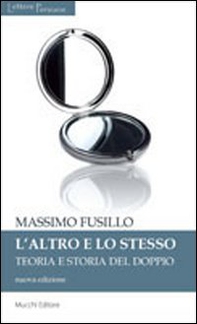 L'altro e lo stesso. Teoria e storia del doppio - Librerie.coop L'altro e lo stesso. Teoria e storia del doppio - Librerie.coop