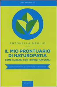 Il mio prontuario di naturopatia. Come curarsi con i rimedi naturali - Librerie.coop