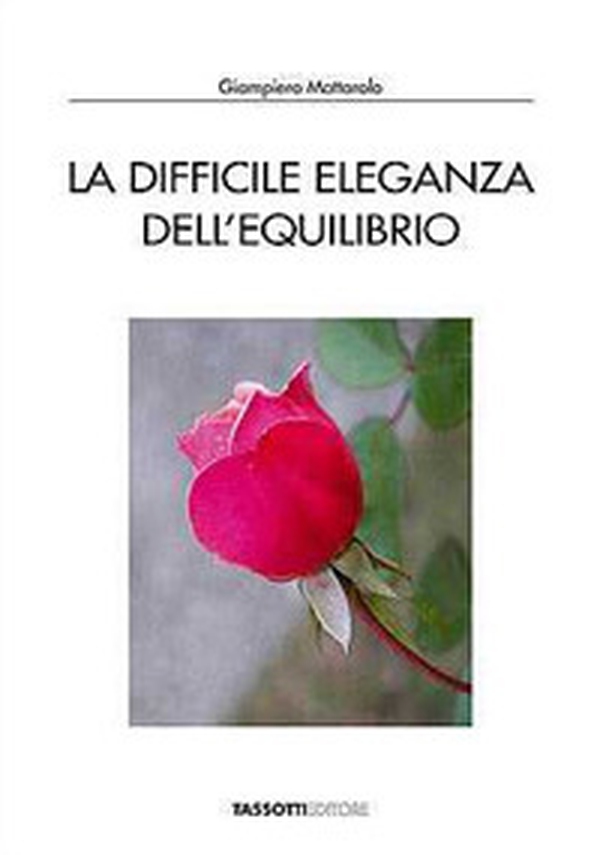 La difficile eleganza dell'equilibrio - Librerie.coop La difficile eleganza dell'equilibrio - Librerie.coop