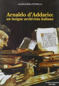 Arnaldo D'Addario: un insigne archivista italiano - Librerie.coop Arnaldo D'Addario: un insigne archivista italiano - Librerie.coop