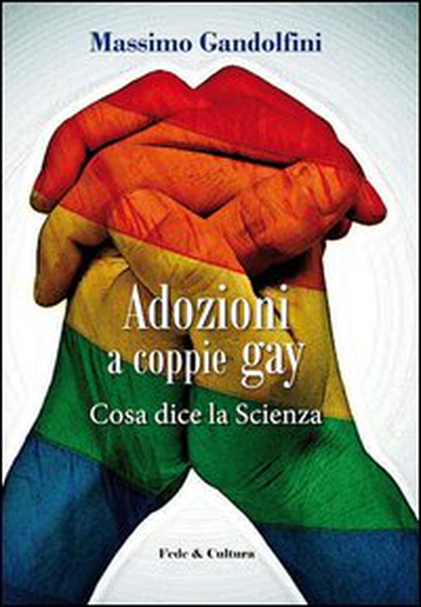 Adozioni a coppie gay. Cosa dice la scienza - Librerie.coop Adozioni a coppie gay. Cosa dice la scienza - Librerie.coop