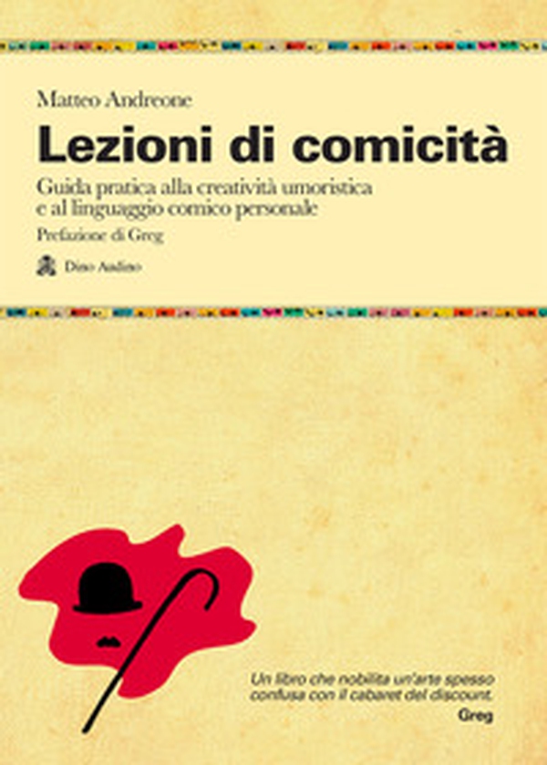 Lezioni di comicità. Guida pratica per allenare creatività umoristica e linguaggio comico personali - Librerie.coop Lezioni di comicità. Guida pratica per allenare creatività umoristica e linguaggio comico personali - Librerie.coop