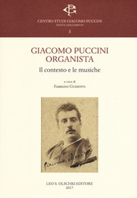 Giacomo Puccini organista. Il contesto e le musiche - Librerie.coop