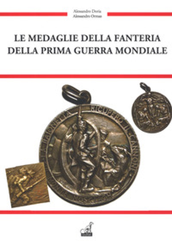 Le medaglie della fanteria della prima guerra mondiale - Librerie.coop Le medaglie della fanteria della prima guerra mondiale - Librerie.coop