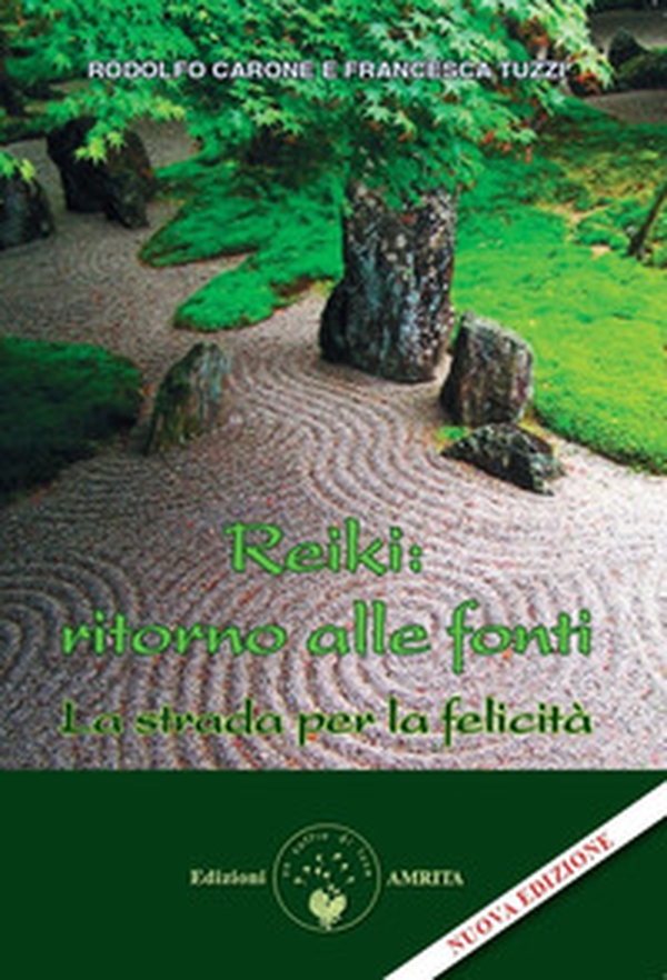 Reiki: ritorno alle fonti. La strada per la felicità - Librerie.coop Reiki: ritorno alle fonti. La strada per la felicità - Librerie.coop