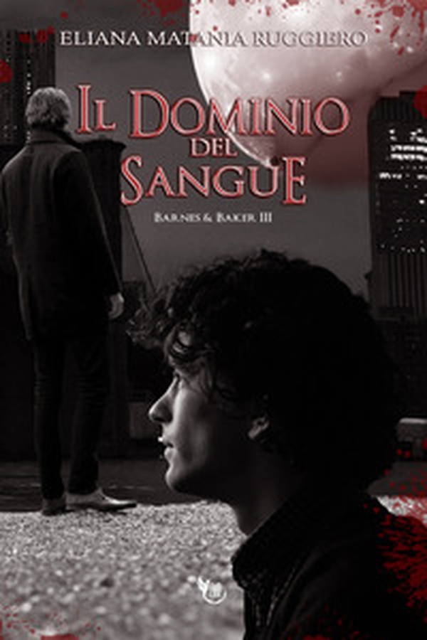 Il dominio del sangue. Barnes&Baker - Vol. 3 - Librerie.coop