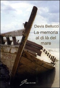 La memoria al di là del mare - Librerie.coop