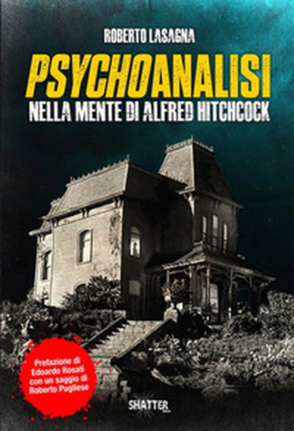 Psychoanalisi. Nella mente di Alfred Hitchcock - Librerie.coop
