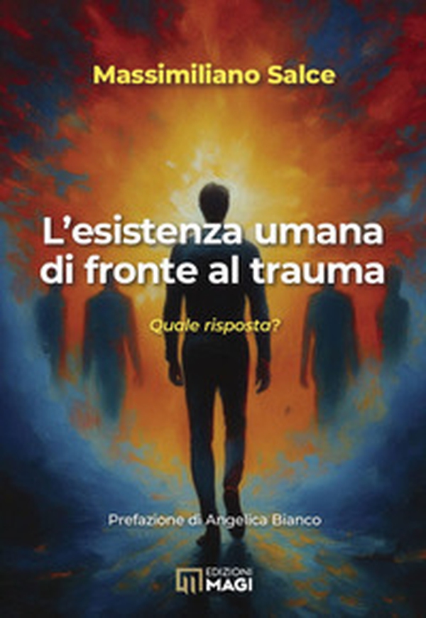 L'esistenza umana di fronte al trauma - Librerie.coop