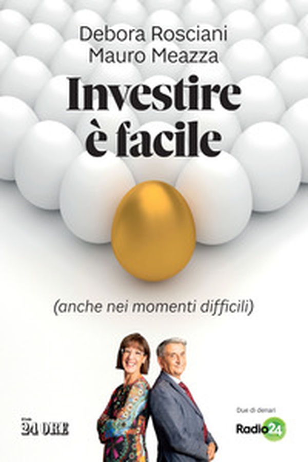 Investire è facile (anche nei momenti difficili) - Librerie.coop Investire è facile (anche nei momenti difficili) - Librerie.coop