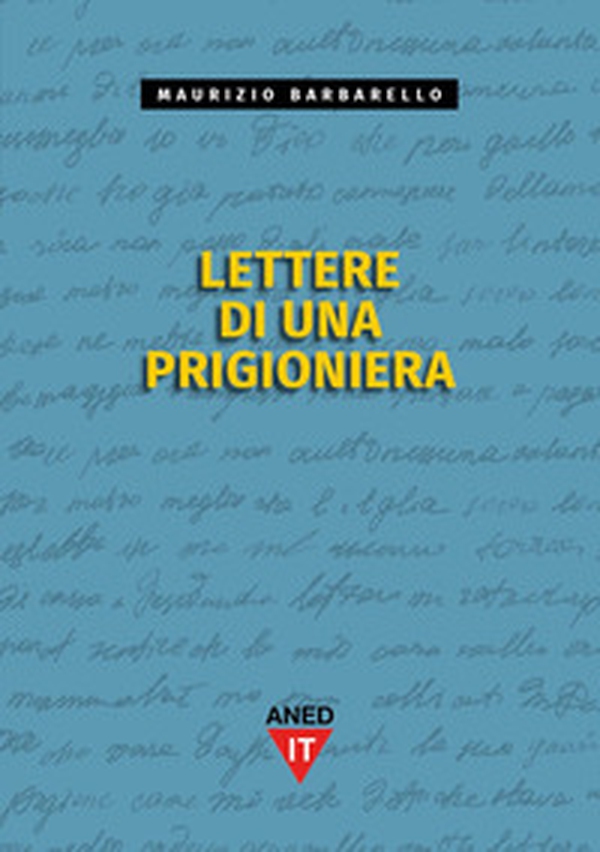 Lettere di una prigioniera - Librerie.coop