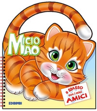 Micio. A spasso con i miei amici - Librerie.coop Micio. A spasso con i miei amici - Librerie.coop