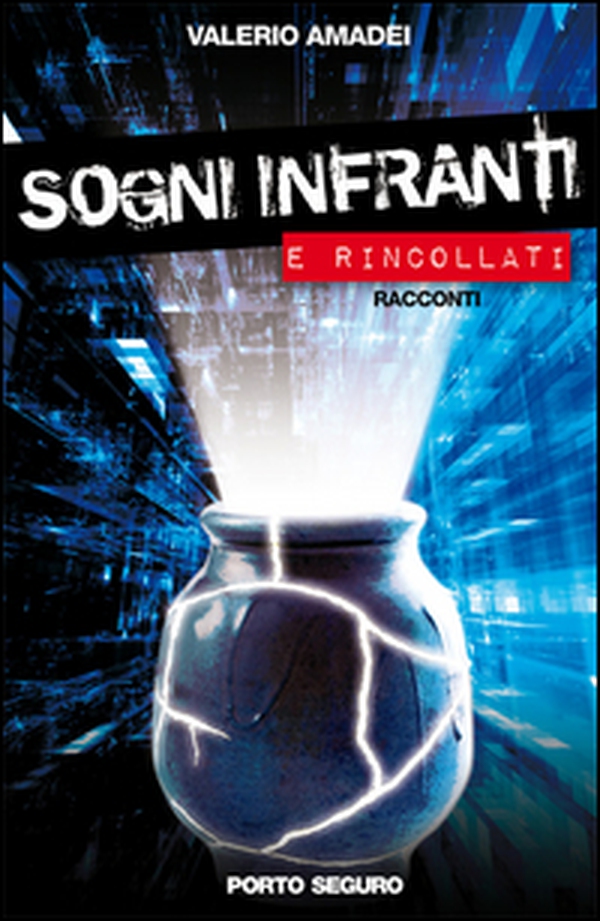 Sogni infranti e rincollati - Librerie.coop Sogni infranti e rincollati - Librerie.coop