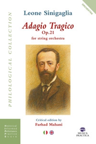 Adagio tragico. Op. 21 per orchestra d'archi - Librerie.coop