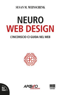 Neuro web design. L'inconscio ci guida nel web - Librerie.coop