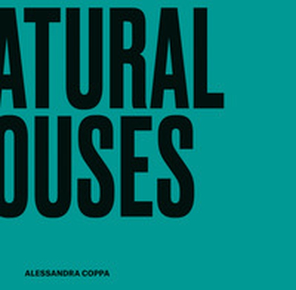 Natural houses. Interior Design Cubes - Librerie.coop Natural houses. Interior Design Cubes - Librerie.coop