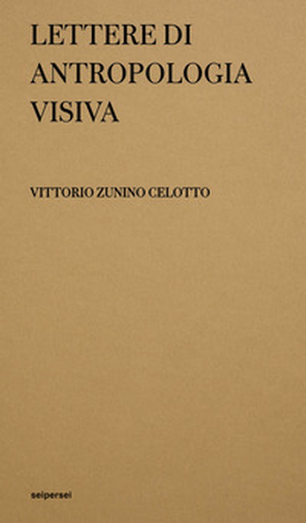 Lettere di antropologia visiva - Librerie.coop