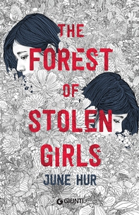 The Forest of Stolen Girls (edizione italiana) - Librerie.coop