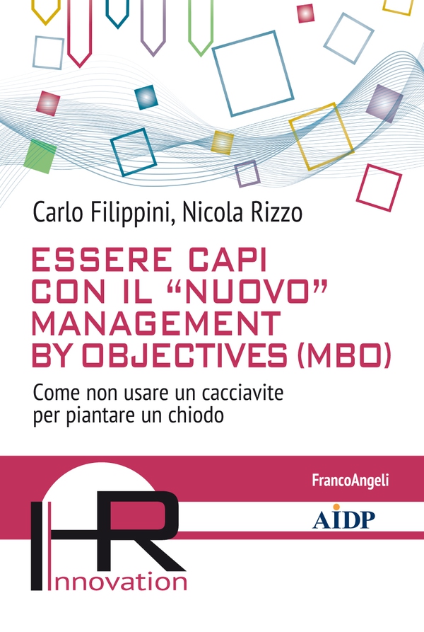 Essere capi con il "nuovo" management by objectives (MBO) - Librerie.coop Essere capi con il "nuovo" management by objectives (MBO) - Librerie.coop